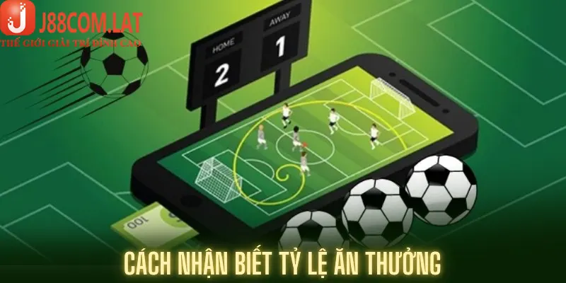 Cách Chơi Kèo Tỷ Số Chuẩn Xác Từ Các Cao Thủ Tại J88 3 Cách nhận biết tỷ lệ ăn thưởng