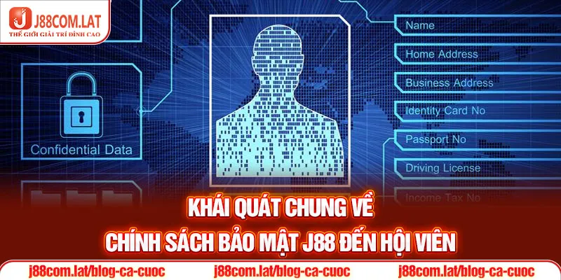 Chính Sách Bảo Mật J88 - Cập Nhật Các Điều Khoản 2025 1 Khái quát chung về chính sách bảo mật J88 đến hội viên