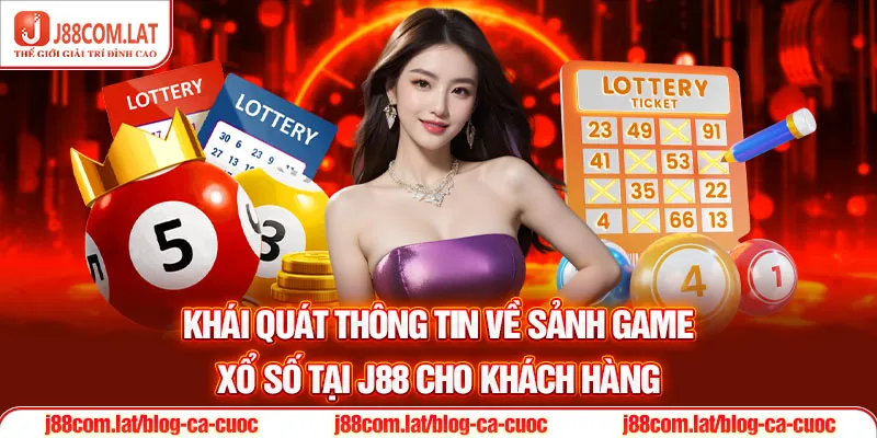 Xổ Số J88 - Cơ Hội Kiếm Thưởng Lớn Lên Đến Hàng Tỷ Đồng 1 Khái quát thông tin về sảnh game xổ số tại J88 cho khách hàng