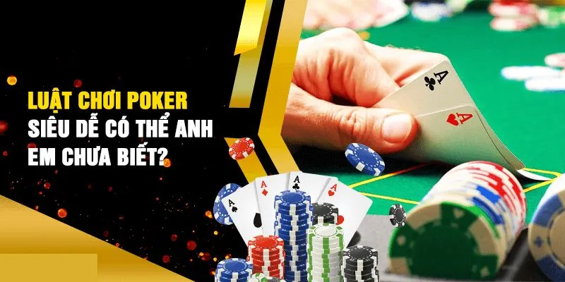 Hướng Dẫn Cách Chơi Poker Qua 5 Vòng Cược Kịch Tính 3 Giá trị các Hand bài trong Poker
